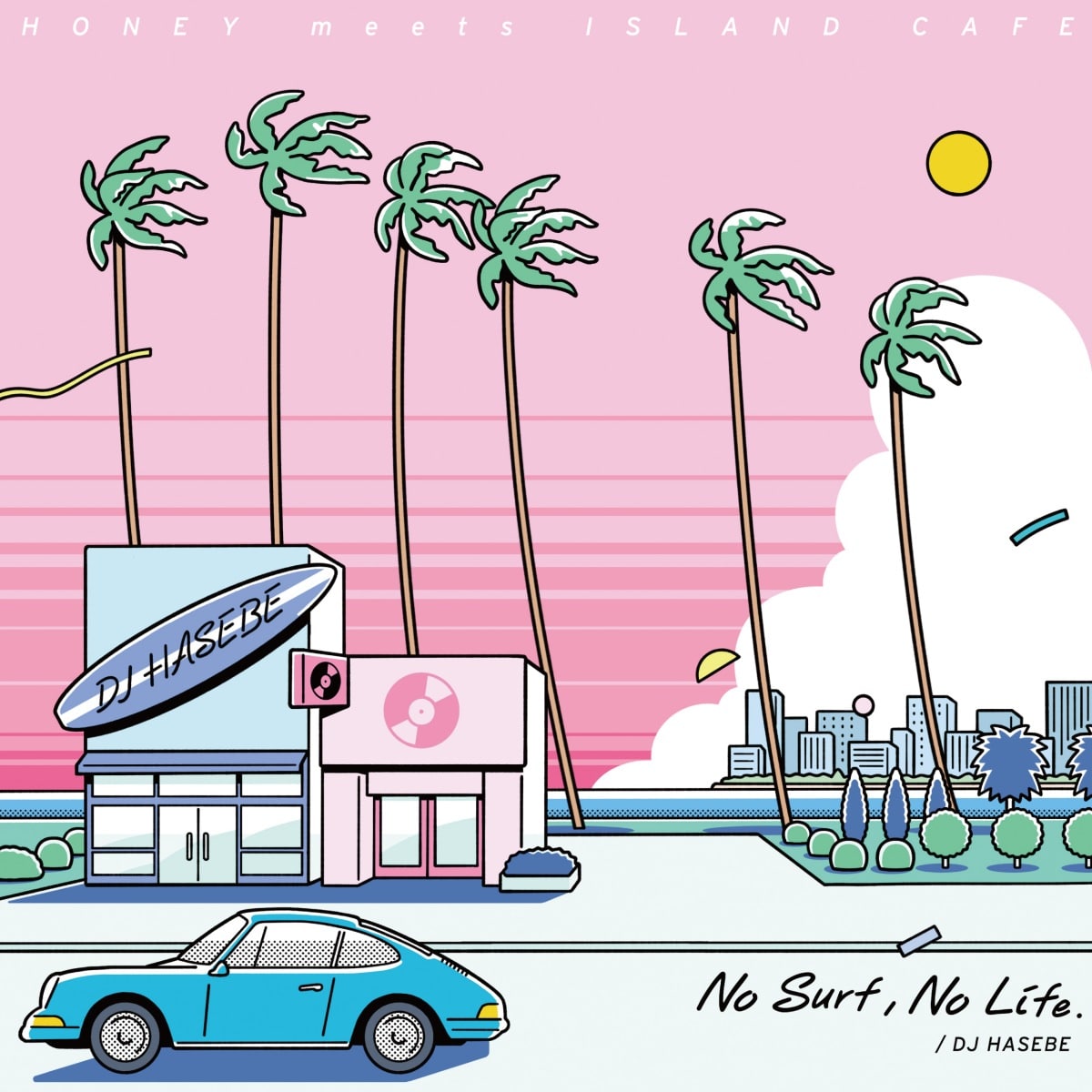 DJ HASEBEによるサーフミュージック×シティポップのMIX CDが