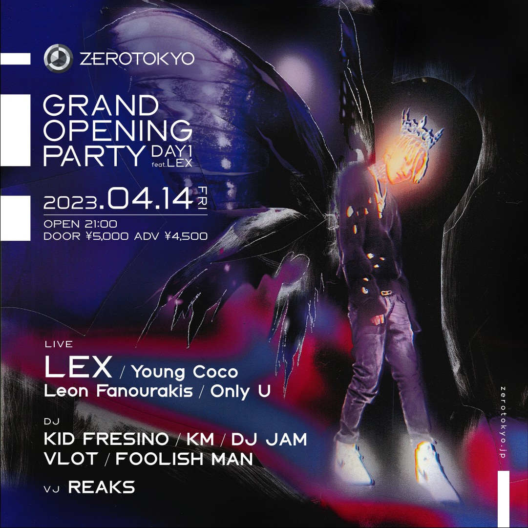 04.14 ZEROTOKYO GRAND OPENING PARTY DAY1 feat.LEXスクエア