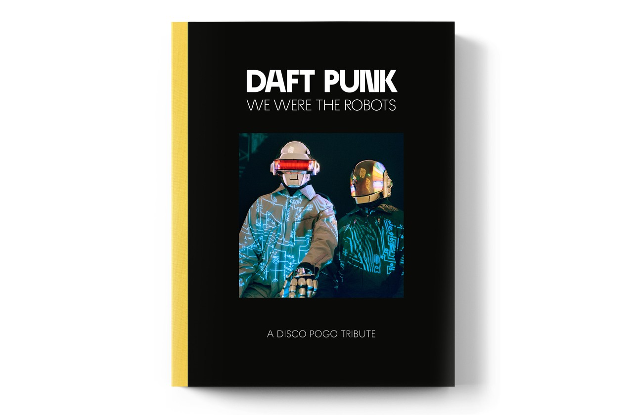 ダフトパンク：WE WERE THE ROBOTS 2ND ED. Daft Punk初のインタビューを収録した書籍『We Were The Robots』が